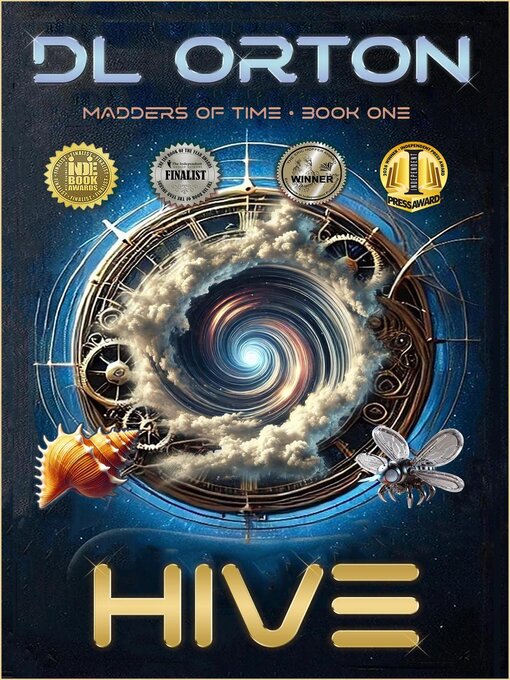 Title details for Hive, a Dystopian Time-Travel Thriller by D. L. Orton - Available